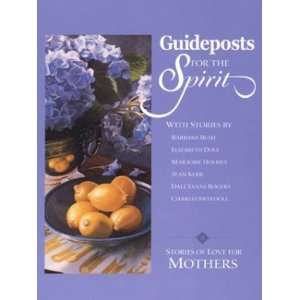 Guideposts for the Spirit Stories of Love for Mothers (Walker Large 