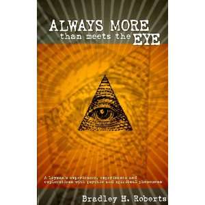  Always More Than Meets the Eye (9780971953901) Bradley H 