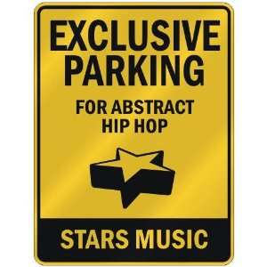  EXCLUSIVE PARKING  FOR ABSTRACT HIP HOP STARS  PARKING 
