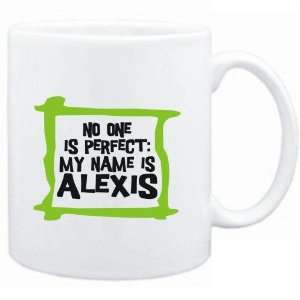   No one is perfect My name is Alexis  Male Names