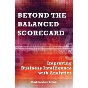  Beyond the Balanced Scorecard Improving Business Intelligence 