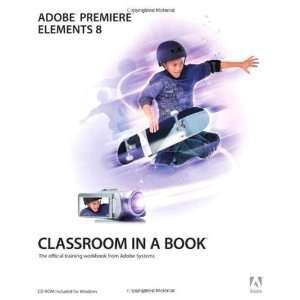 com Adobe Premiere Elements 8 Classroom in a Book [Paperback] Adobe 