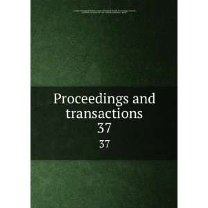  Proceedings and transactions. 37 Liverpool Biological Society 