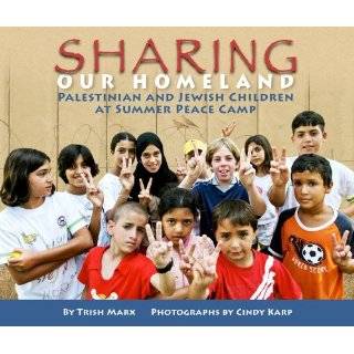 Sharing Our Homeland Palestinian and Jewish Children at Summer Peace 