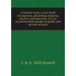  A healthy body; a text book on anatomy, physiology 