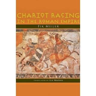   Racing in the Roman Empire by Fik Meijer and Liz Waters (Sep 1, 2010