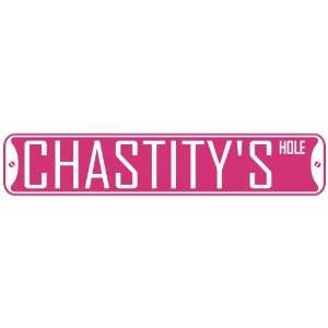   CHASTITY HOLE  STREET SIGN
