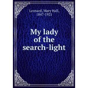  My lady of the search light, Mary Hall Leonard Books