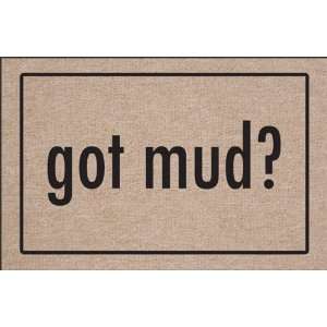  Humorous Doormat   Got Mud?