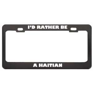  ID Rather Be A Haitian Nationality Country Flag License 