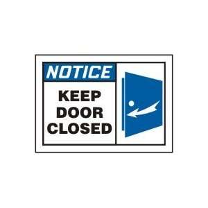  NOTICE KEEP DOOR CLOSED (W/GRAPHIC) Sign   10 x 14 .040 
