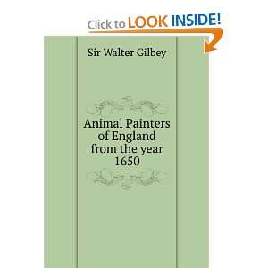 Animal Painters of England from the year 1650 Sir Walter 