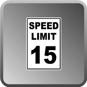  15 MPH Speed Limit High Quality Aluminum .40 Thick Sign 