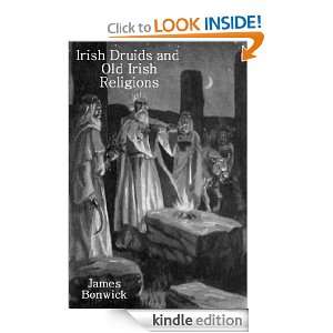 Irish Druids And Old Irish Religions James Bonwick  