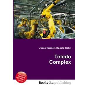  Toledo Complex Ronald Cohn Jesse Russell Books