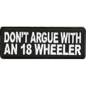  Do Not Argue With An 18 Wheeler Patch, 4x1.5 inch, small 