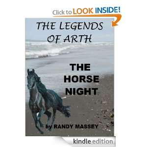 THE HORSE NIGHT (Legends of Arth Short Stories) Randy Massey  