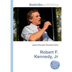  Robert F. Kennedy, Jr. Ronald Cohn Jesse Russell Books
