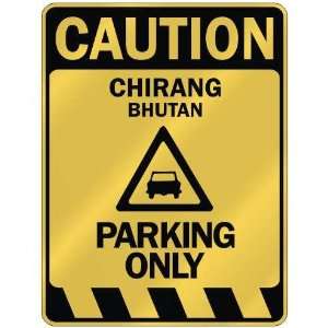   CAUTION CHIRANG PARKING ONLY  PARKING SIGN BHUTAN
