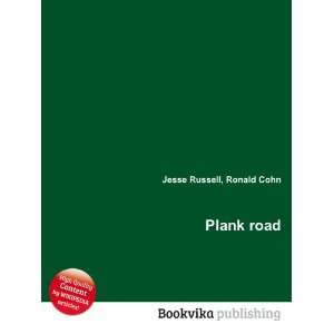  Plank road Ronald Cohn Jesse Russell Books