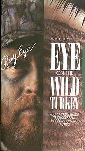 RAY EYE hunting techniques Wild Turkey VHS tactics footage  