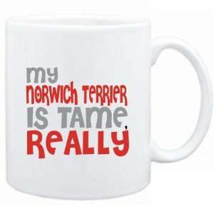 Mug White  MY Norwich Terrier IS TAME, REALLY  Dogs 
