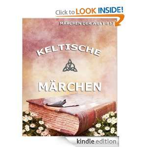 Keltische Märchen (Kommentierte Ausgabe) (Märchen der Welt) (German 