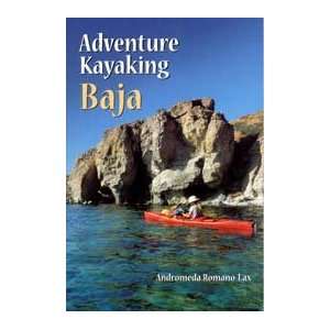    Adventure Kayaking Baja Guide Book / Romano Lax