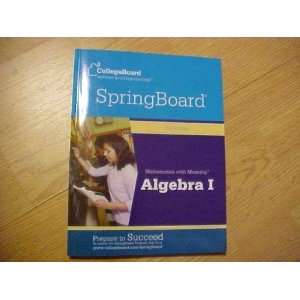  College Board Spring Board Math with Meaning Algebra 1 