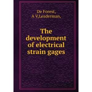   of electrical strain gages A V,Leaderman, De Forest Books