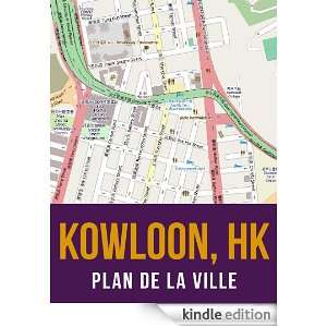 Hong Kong   Kowloon plan de la ville (French Edition) eReaderMaps 
