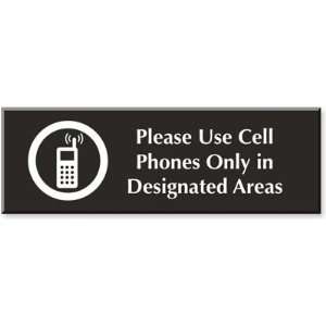  Please Use Cell Phone Only In Designated Area (with 