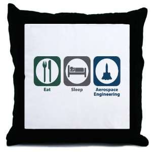  Eat Sleep Aerospace Engineering Funny Throw Pillow by 
