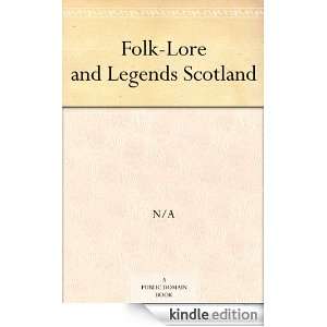 Folk Lore and LegendsScotland N/A  Kindle Store