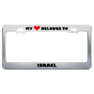 My Heart Belongs To Israel Country Flag Metal License Plate Frame 