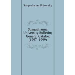  Susquehanna University Bulletin; General Catalog (1997 