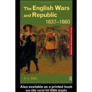  The English Wars and Republic, 1637 1660 (Questions and 