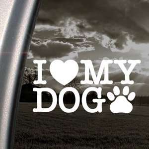  I Love My Dog Decal Car Truck Bumper Window Sticker 