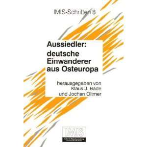 Aussiedler deutsche Einwanderer aus Osteuropa (IMIS Schriften 