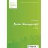 Systematisches Talent Management Kompetenzen strategisch einsetzen 