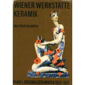 Wiener Werkstätte Keramik. Band 1 Originalkeramiken 1920 1931 001 