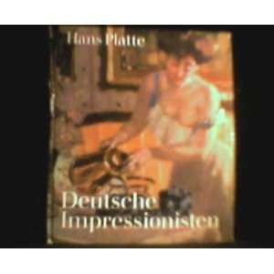 Hans Platte Deutsche Impressionisten  Hans Platte Bücher