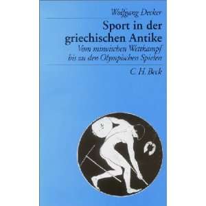 Sport in der griechischen Antike  Wolfgang Decker Bücher