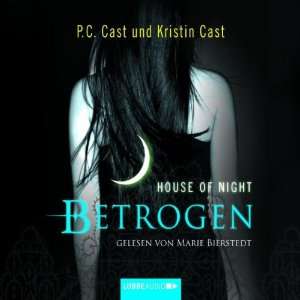   Betrogen  P.C. Cast, Kristin Cast, Marie Bierstedt Bücher