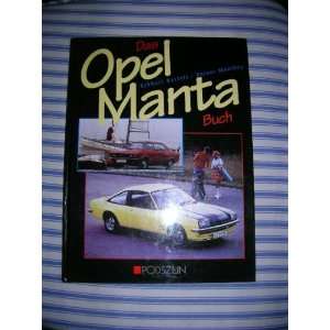 Das Opel Manta Buch  Eckhart Bartels, Rainer Manthey 