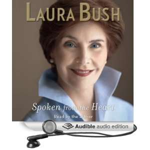  Spoken from the Heart (Audible Audio Edition) Laura Bush Books