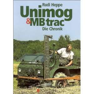 Unimog und MB trac Die Chronik  Rudi Heppe Bücher