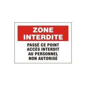 ZONE INTERDITE PASS? CE POINT ACC?S INTERDIT AU PERSONNEL NON AUTORIS 