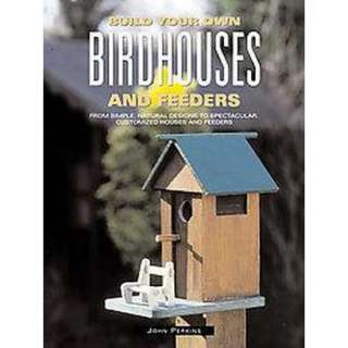 Build Your Own Birdhouses and Feeders (Reprint) (Paperback).Opens in a 