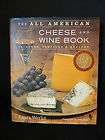 The All American Cheese and Wine Book by Laura Werlin (